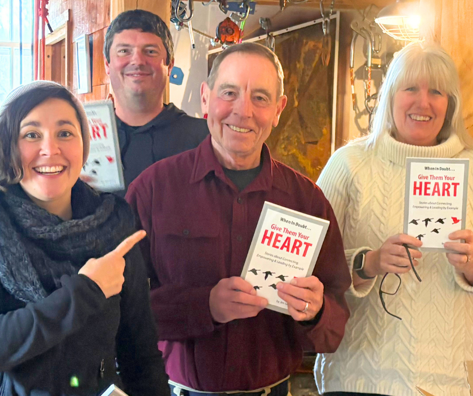 When in Doubt ... Give Them Your Heart Stories about Connecting, Empowering & Leading